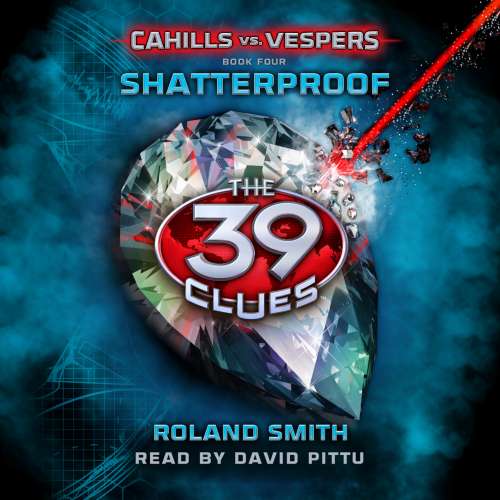 Cover von Roland Smith - The 39 Clues: Cahills vs. Vespers - Book 4 - Shatterproof