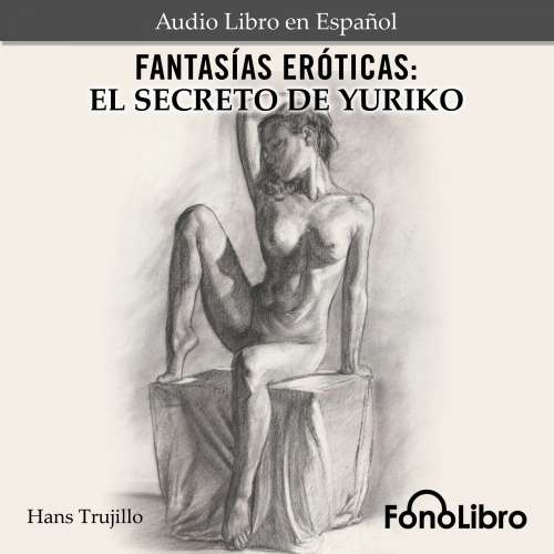 Cover von Hans Trujillo - Fantasías Eróticas. El Secreto de Yuriko