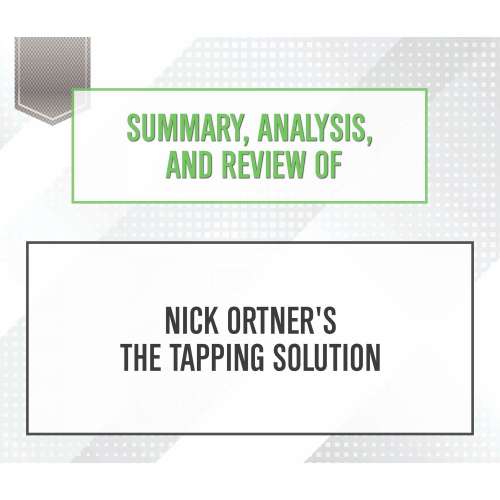Cover von Start Publishing Notes - Summary, Analysis, and Review of Nick Ortner's The Tapping Solution