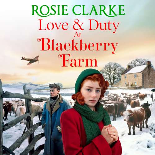 Cover von Rosie Clarke - Blackberry Farm - Book 3 - Love and Duty at Blackberry Farm