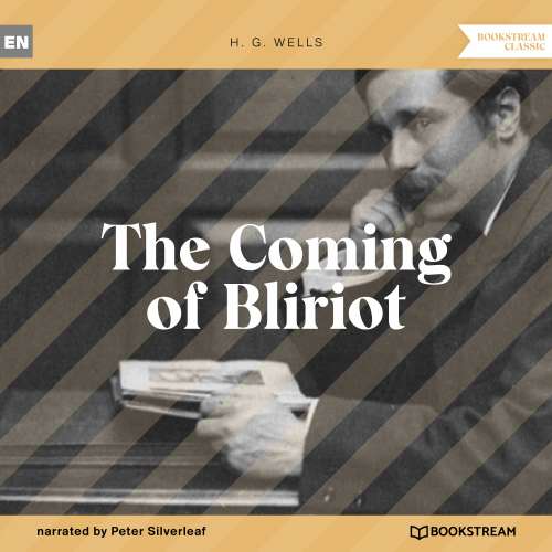 Cover von H. G. Wells - The Coming of Bliriot