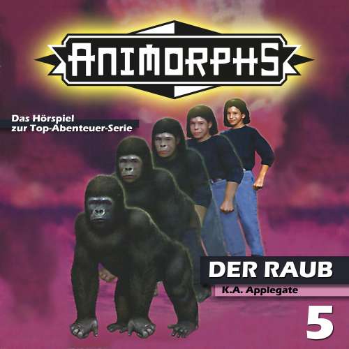 Cover von Peter Mennigen - Animorphs - Folge 5 - Der Raub