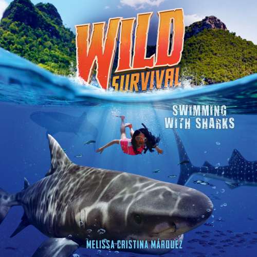 Cover von Melissa Cristina Márquez - Wild Survival - Book 2 - Wild Survival: Swimming With Sharks
