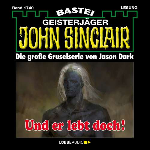 Cover von John Sinclair - John Sinclair - Band 1740 - Und er lebt doch!