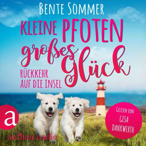 Cover von Bente Sommer - Inseltierarzt Dr. Breden - Band 1 - Kleine Pfoten, großes Glück - Rückkehr auf die Insel