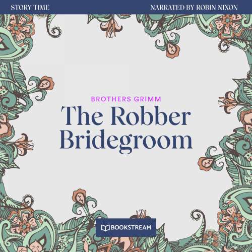 Cover von Brothers Grimm - Story Time - Episode 46 - The Robber Bridegroom