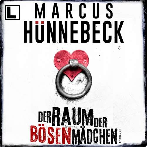 Cover von Marcus Hünnebeck - Till Buchinger - Band 7 - Der Raum der bösen Mädchen