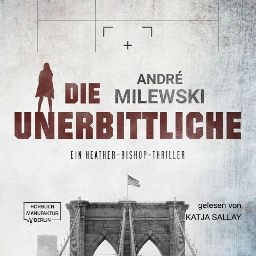 Cover von André Milewski - Heather Bishop - Band 3 - Die Unerbittliche
