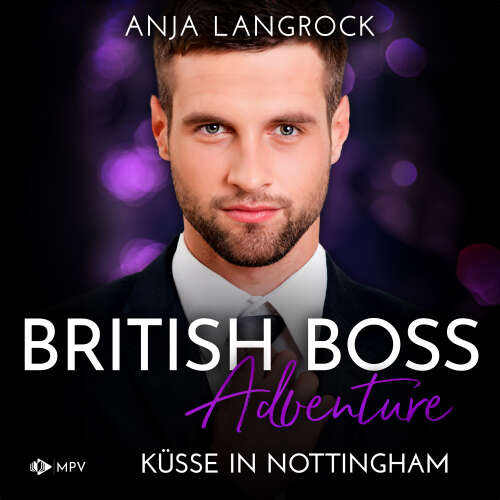 Cover von Anja Langrock - British Boss Adventure - Band 3 - Küsse in Nottingham