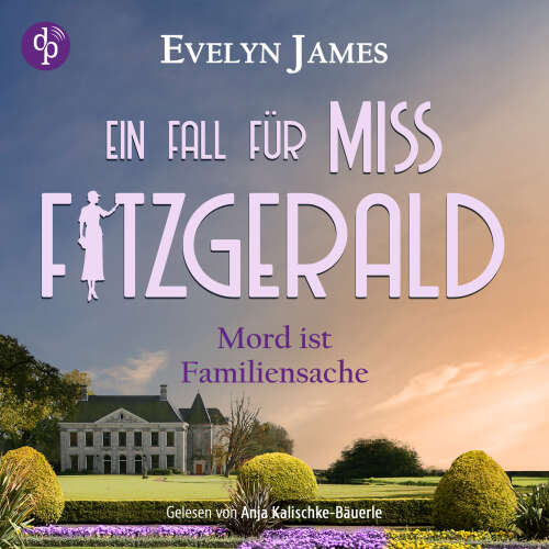Cover - Evelyn James - Ein Fall für Miss Fitzgerald-Reihe - Band 3 - Mord ist Familiensache | Ein historisches Cosy Crime Hörbuch mit typisch britischem Humor