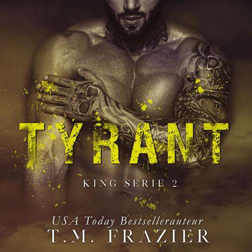 Cover von T.M. Frazier - King - Deel 2 - Tyrant