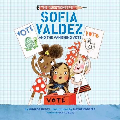 Cover von Andrea Beaty - The Questioneers - Book 4 - Sofia Valdez and the Vanishing Vote