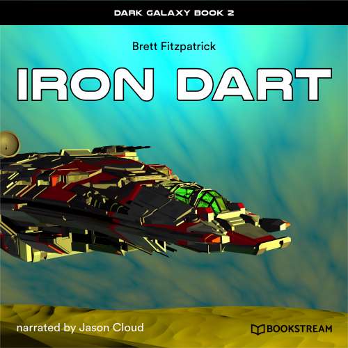 Cover von Brett Fitzpatrick - Dark Galaxy - Book 2 - Iron Dart