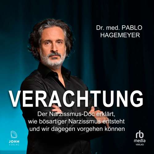 Cover von Dr. med. Pablo Hagemeyer - Verachtung - Der nette Narzissmus Doc erklärt, wie bösartiger Narzissmus entsteht und wir dagegen vorgehen können