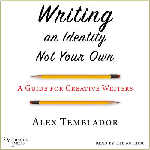 Cover - Alex Temblador - Writing an Identity Not Your Own - A Guide for Creative Writers