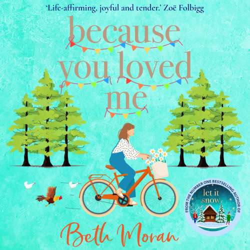 Cover von Beth Moran - Because You Loved Me - The perfect uplifting read for 2023 from Beth Moran, author of Let It Snow