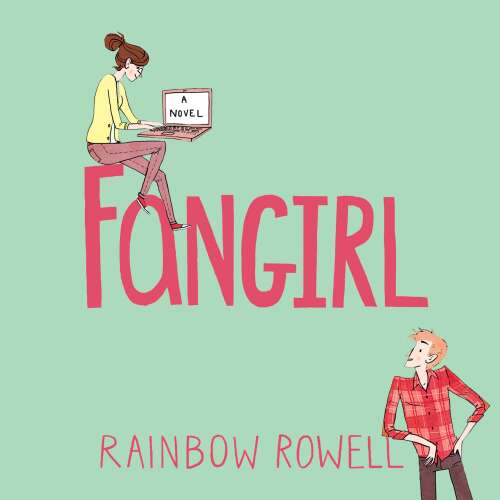 Cover von Rainbow Rowell - Fangirl