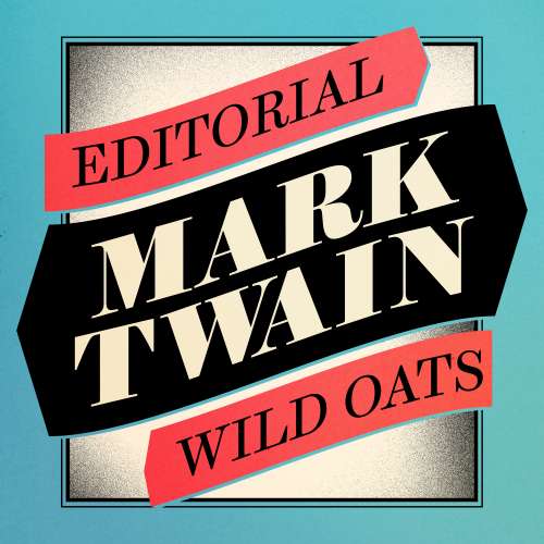 Cover von Mark Twain - Editorial Wild Oats