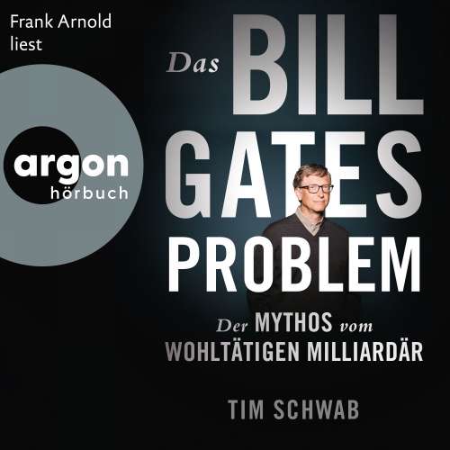 Cover von Tim Schwab - Das Bill-Gates-Problem - Der Mythos vom wohltätigen Milliardär