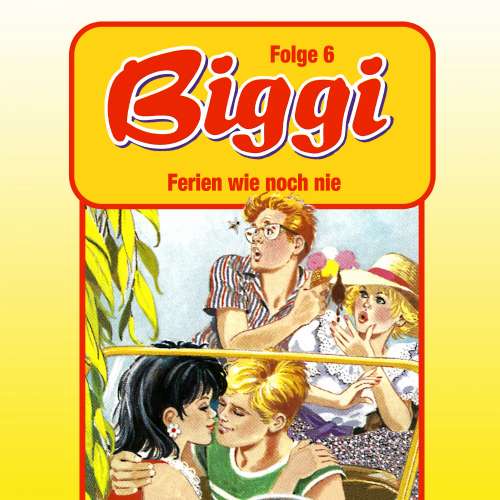 Cover von Biggi - Folge 6 - Ferien wie noch nie