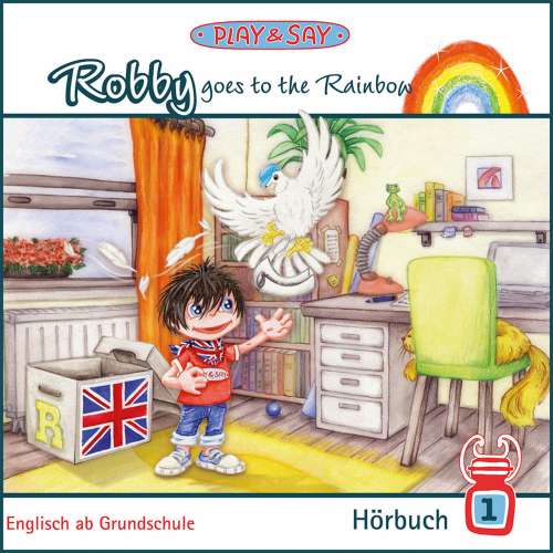 Cover von Fiona Simpson-Stöber - Play & Say - Englisch ab Grundschule - Band 1 - Robby goes to the Rainbow