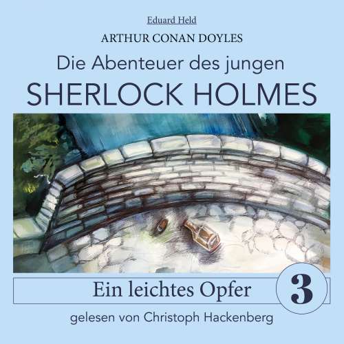 Cover von Sir Arthur Conan Doyle - Die Abenteuer des jungen Sherlock Holmes - Folge 3 - Sherlock Holmes: Ein leichtes Opfer