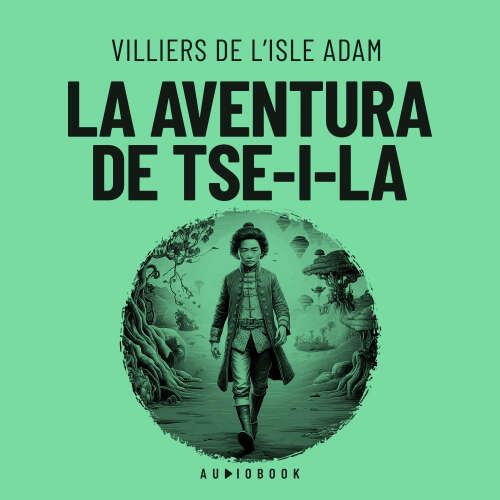Cover von Villiers De L&#39;isle Adam - La aventura de Tse-i-la
