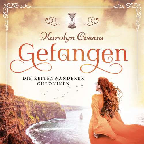 Cover von Karolyn Ciseau - Die Zeitenwanderer Chroniken - Band 1 - Gefangen