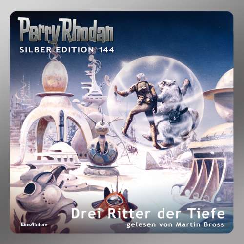Cover von Arndt Ellmer - Perry Rhodan - Silber Edition 144 - Drei Ritter der Tiefe