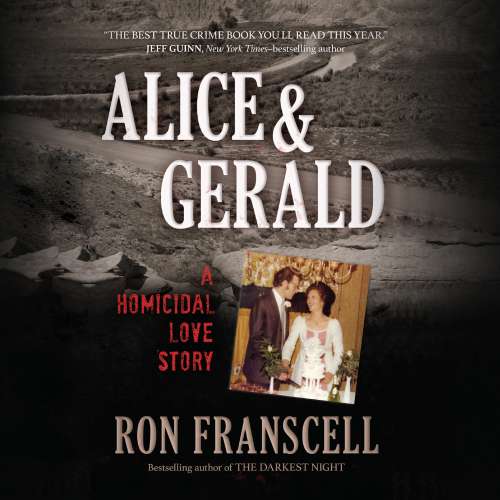 Cover von Ron Franscell - Alice & Gerald - A Homicidal Love Story