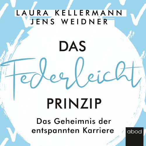 Cover von Jens Weidner - Das Federleicht-Prinzip - Das Geheimnis der entspannten Karriere