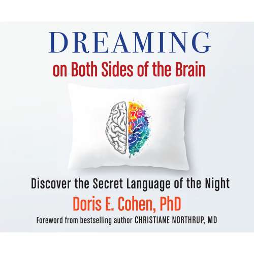 Cover von PhD Doris E. Cohen - Dreaming on Both Sides of the Brain - Discover the Secret Language of the Night