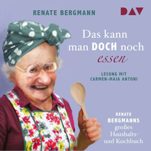 Cover von Renate Bergmann - Das kann man doch noch essen. Renate Bergmanns großes Haushalts- und Kochbuch