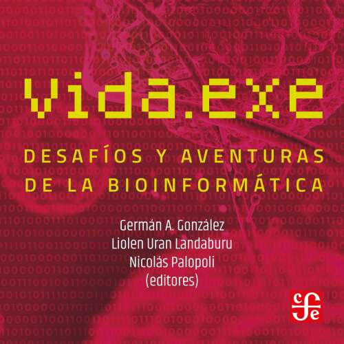 Cover - Varios autores - Vida.exe - Desafíos y aventuras de la bioinformática