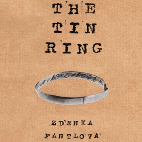 Cover von Zdenka Fantlova - The Tin Ring - A Remarkable Memoir of Love and Survival in the Holocaust