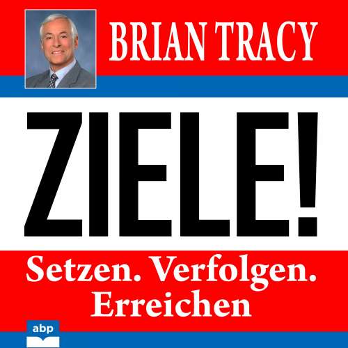 Cover von Brian Tracy - Ziele! - Setzen. Verfolgen. Erreichen