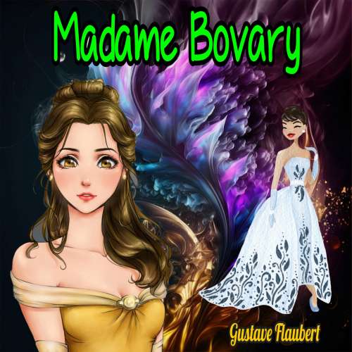 Cover von Gustave Flaubert - Madame Bovary - Provincial Manners