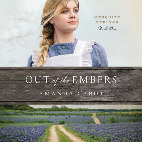 Cover von Amanda Cabot - Mesquite Springs - Book 1 - Out of the Embers