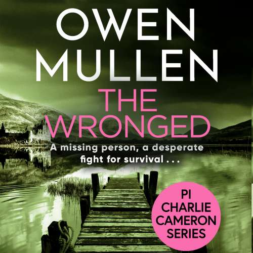 Cover von Owen Mullen - PI Charlie Cameron - Book 2 - The Wronged