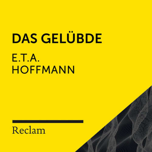 Cover von Reclam Hörbücher - E.T.A. Hoffmann: Das Gelübde (Reclam Hörbuch)