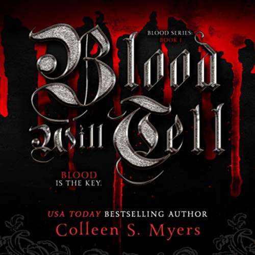 Cover von Colleen S. Myers - The Blood series - Book 1 - Blood Will Tell - The Blood is the Key