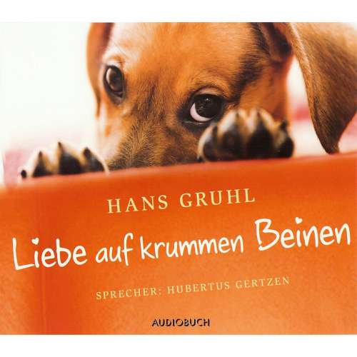 Cover von Hans Gruhl - Liebe auf krummen Beinen