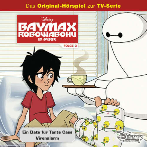 Cover von Disney - Baymax - Folge 3: Ein Date für Tante Cass / Virenalarm