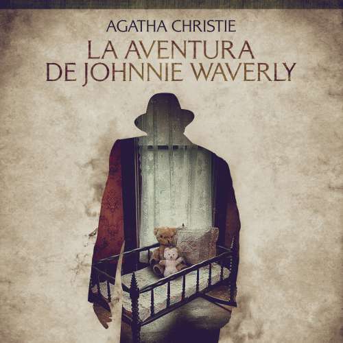 Cover von Agatha Christie - Cuentos cortos de Agatha Christie - La aventura de Johnnie Waverly