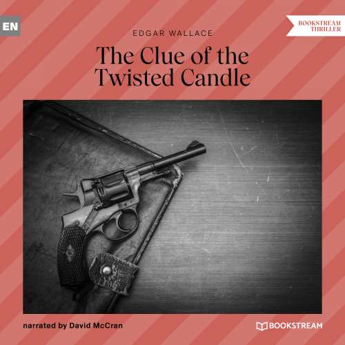 Cover von Edgar Wallace - The Clue of the Twisted Candle