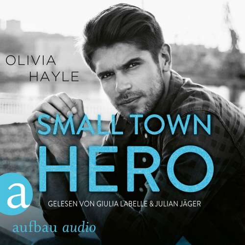Cover von Olivia Hayle - The Paradise Brothers - Band 4 - Small Town Hero
