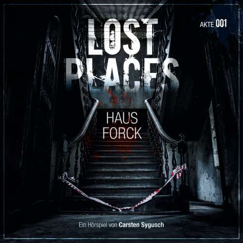 Cover von Lost Places -  Akte 001: Haus Forck