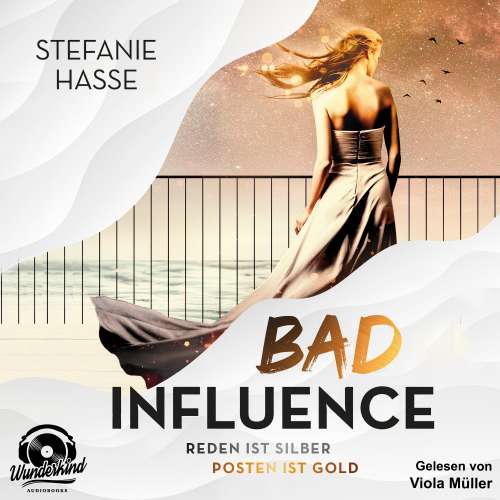 Cover von Stefanie Hasse - Bad Influence. Reden ist Silber, Posten ist Gold