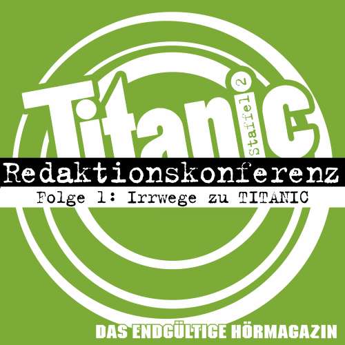 Cover von TITANIC - Das endgültige Hörmagazin - Folge 1 - Irrwege zu TITANIC