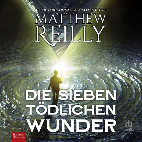 Cover von Matthew Reilly - Jack West, Jr. - Band 1 - Die sieben tödlichen Wunder